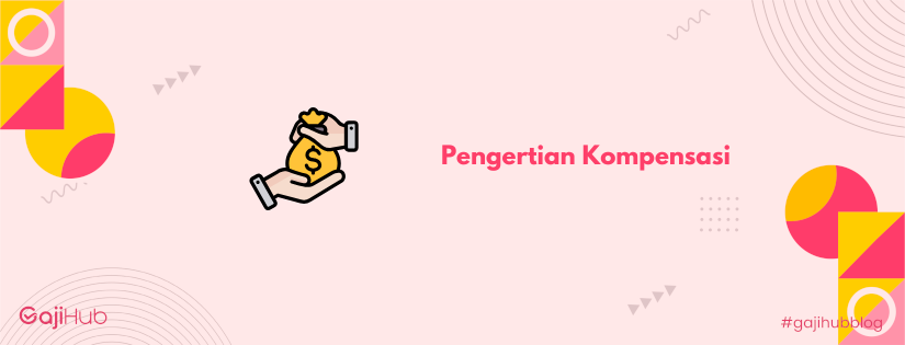 pengertian kompensasi banner