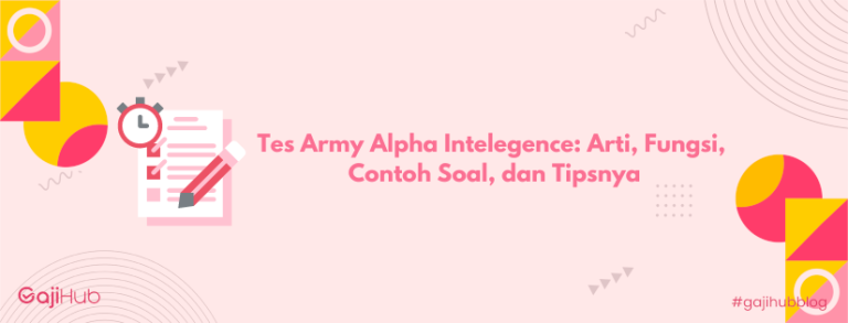 Tes Army Alpha Intelegence Arti Fungsi Contoh Soal Dan Tipsnya