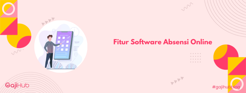 fitur software absensi online