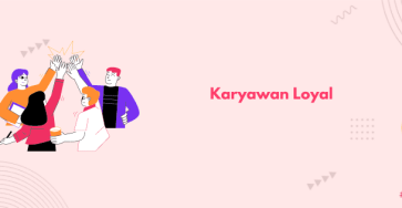 karyawan loyal