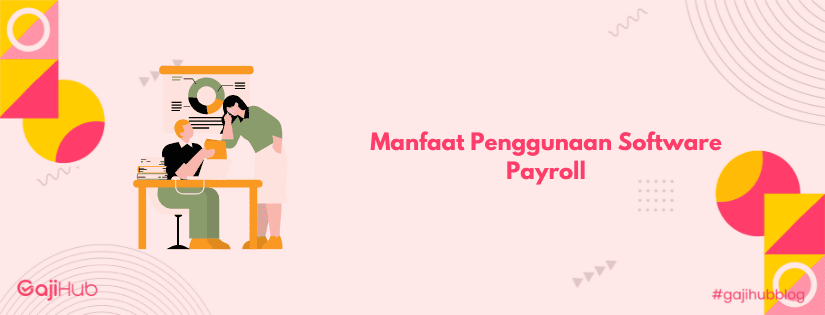 manfaat menggunakan software payroll