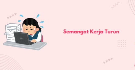 semangat kerja turun