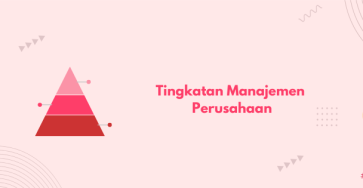 tingkatan manajemen perusahaan banner