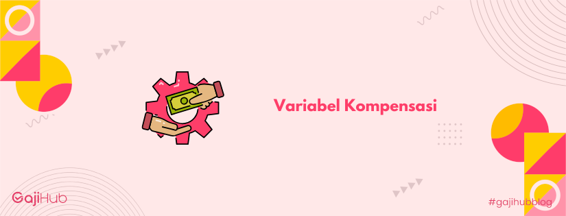 variabel kompensasi