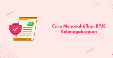 cara menonaktifikan bpjs ketenagakejraan