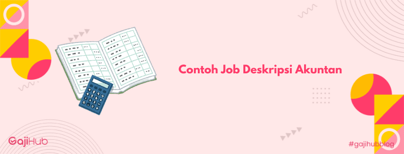 contoh job deskripsi akuntan