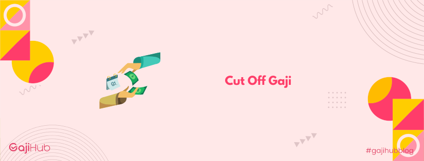 cut off gaji banner