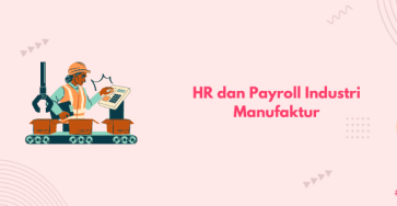 hr dan payroll industri manufaktur