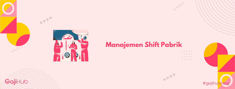 manajemen shift pabrik banner