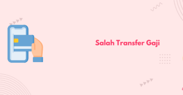 salah transfer gaji