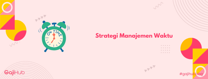 strategi manajemen waktu