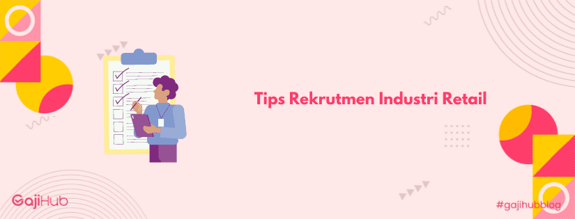 tips rekrutmen industri retail