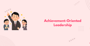 Achievement-oriented leadership