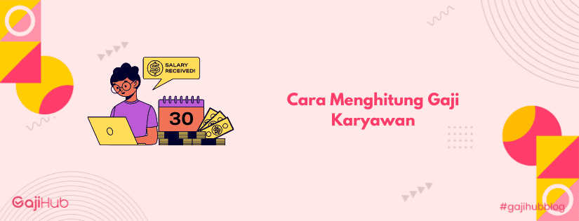 cara menghitung gaji karyawan