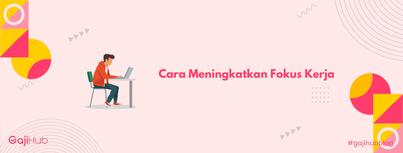 cara meningkatkan fokus kerja banner