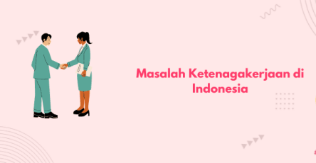 masalah ketenagakerjaan di Indonesia