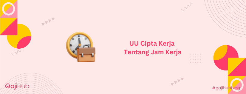 uu cipta kerja tentang jam kerja banner