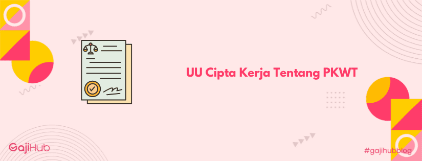 UU Cipta Kerja tentang PKWT