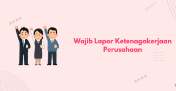 wajib lapor ketenagakerjaan perusahaan