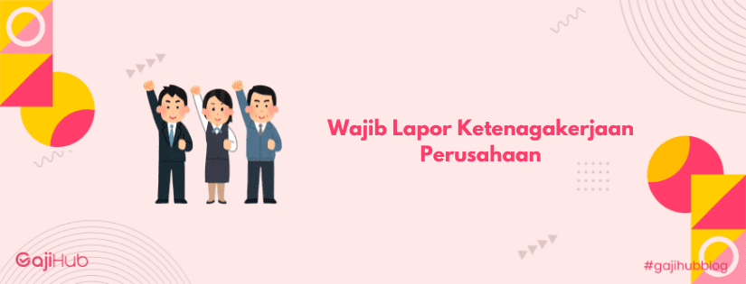 wajib lapor ketenagakerjaan perusahaan