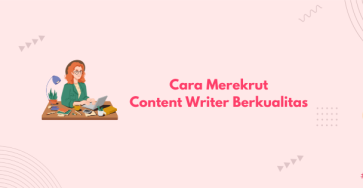 merekrut content writer berkualitas banner