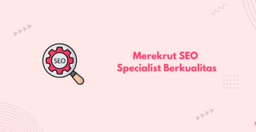 merekrut seo specialist berkualitas banner