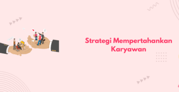 strategi mempertahankan karyawan