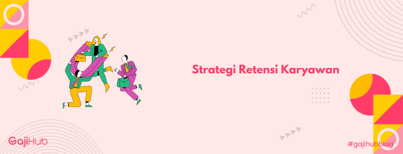 strategi retensi karyawan