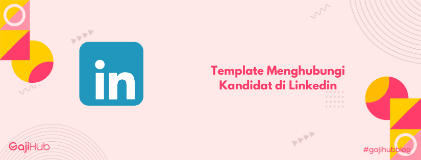 template menghubungi kandidat di LinkedIn