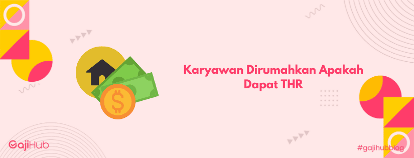 karyawan dirumahkan apakah dapat THR