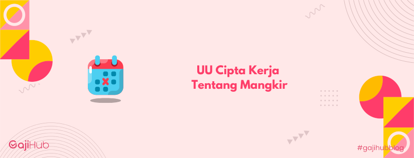 uu cipta kerja tentang mangkir banner