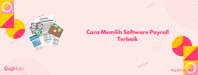 cara memilih software payroll terbaik