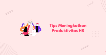 tips meningkatkan produktivitas HR banner