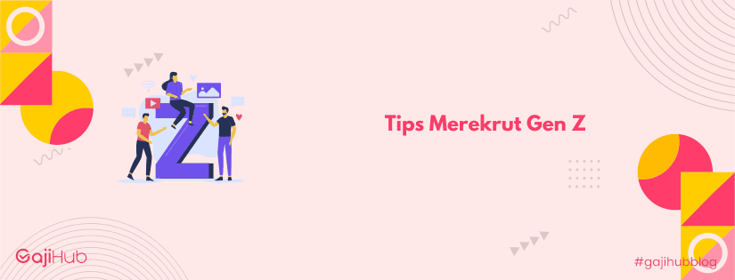 tips merekrut gen z