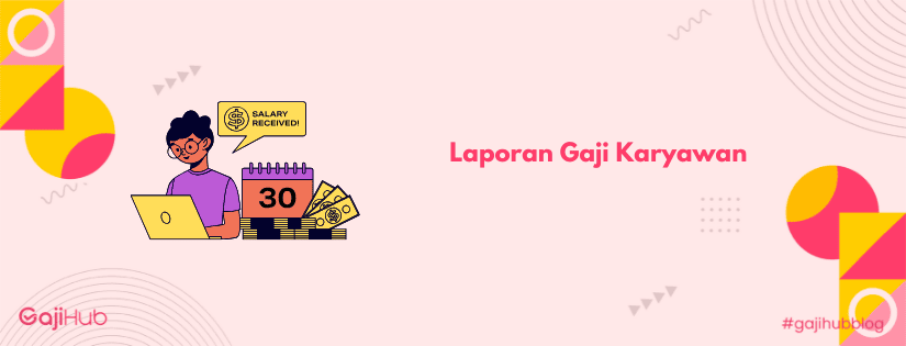 laporan gaji karyawan