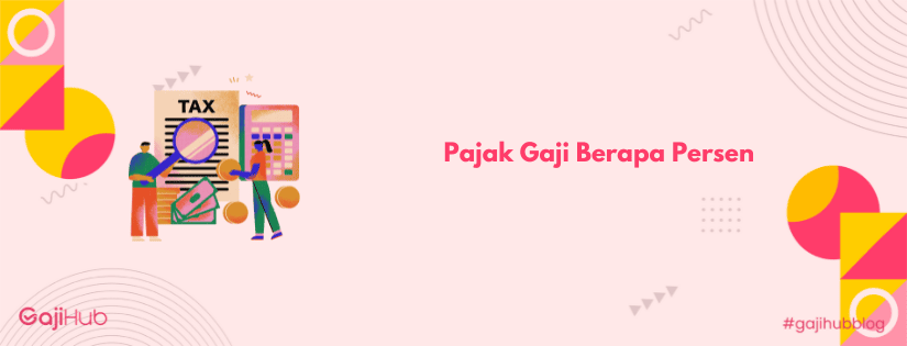 pajak gaji berapa persen