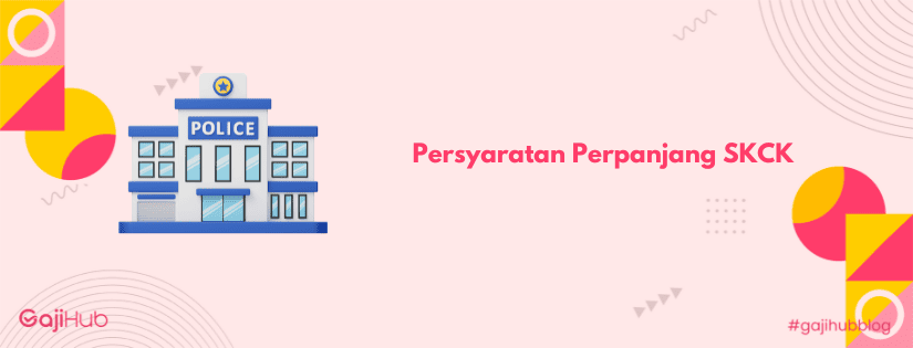 persyaratan perpanjang SKCK