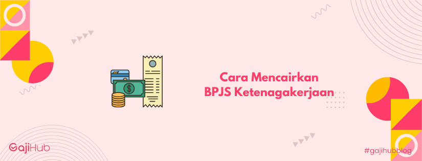 cara mencairkan bpjs ketenagakerjaan banner