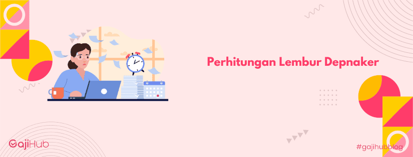 perhitungan lembur depnaker