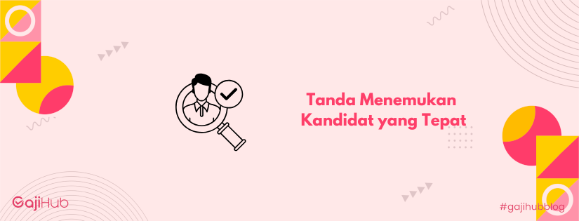 tanda menemukan kandidat tepat banner