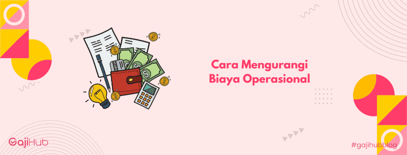 cara mengurangi biaya operasional