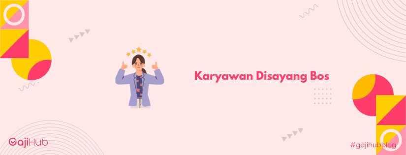 karyawan disayang bos banner