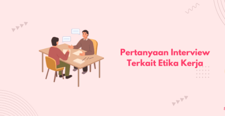 pertanyaan interview terkait etika kerja