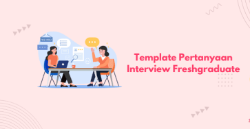 template pertanyaan interview fresh graduate