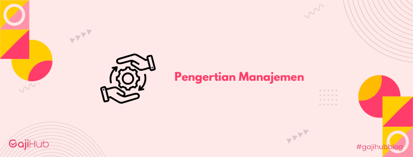 pengertian manajemen