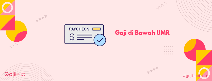 gaji di bawah UMR