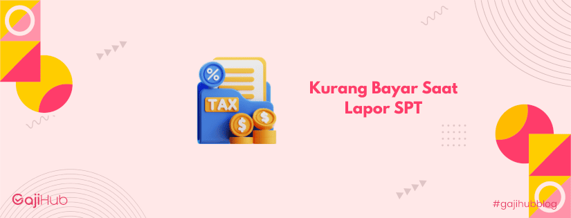 kurang bayar saat lapor SPT