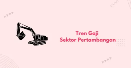 tren gaji sektor pertambangan banner