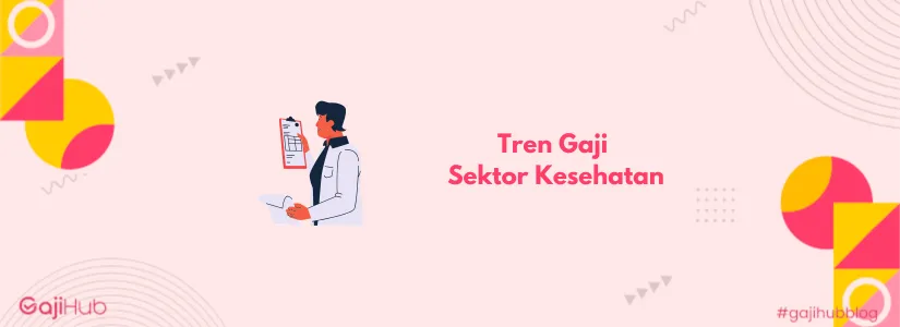 tren gaji sektor kesehatan banner