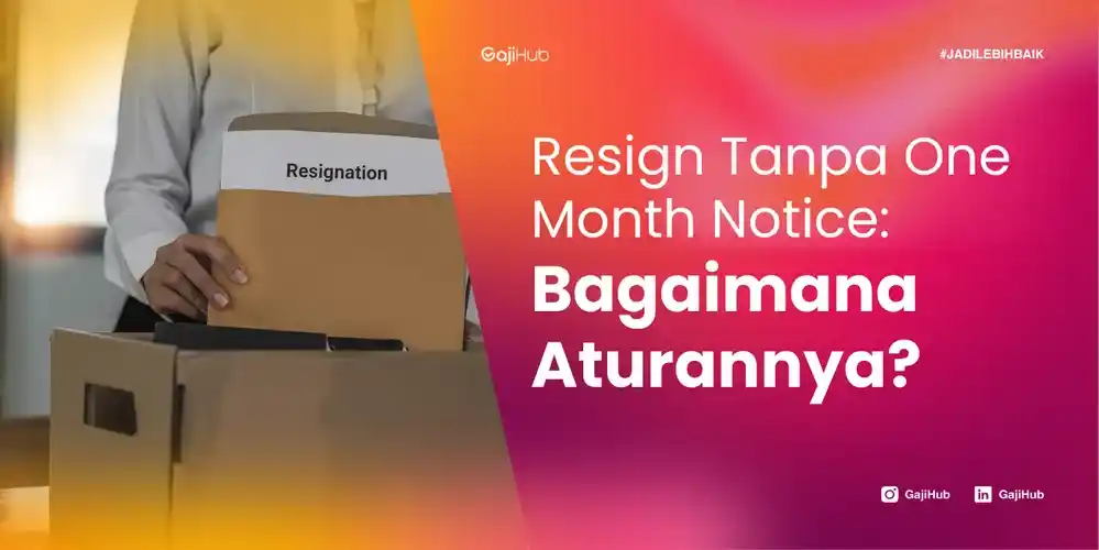 resign tanpa one month notice